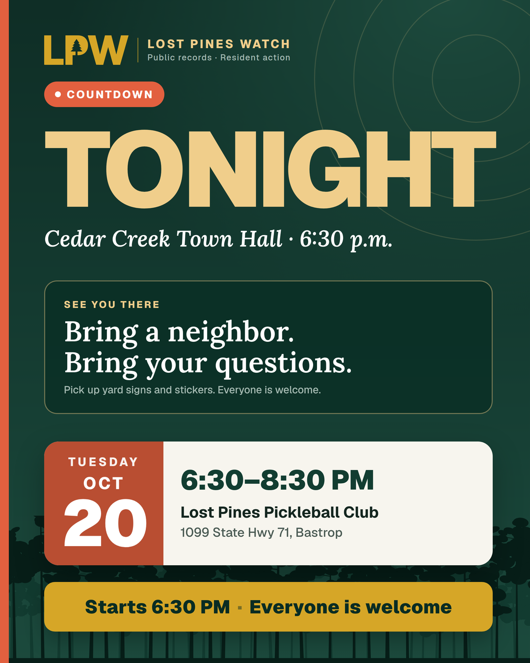 Tonight: Cedar Creek Town Hall, Tuesday, October 20, 6:30–8:30 p.m. at Lost Pines Pickleball Club, 1099 State Hwy 71, Bastrop. Bring a neighbor and your questions. Pick up yard signs and stickers. Everyone is welcome.